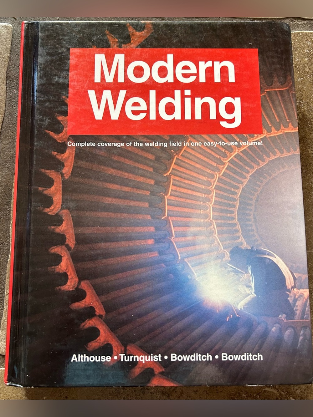 Modern Welding - Complete Coverage of the Welding Field 156637605X